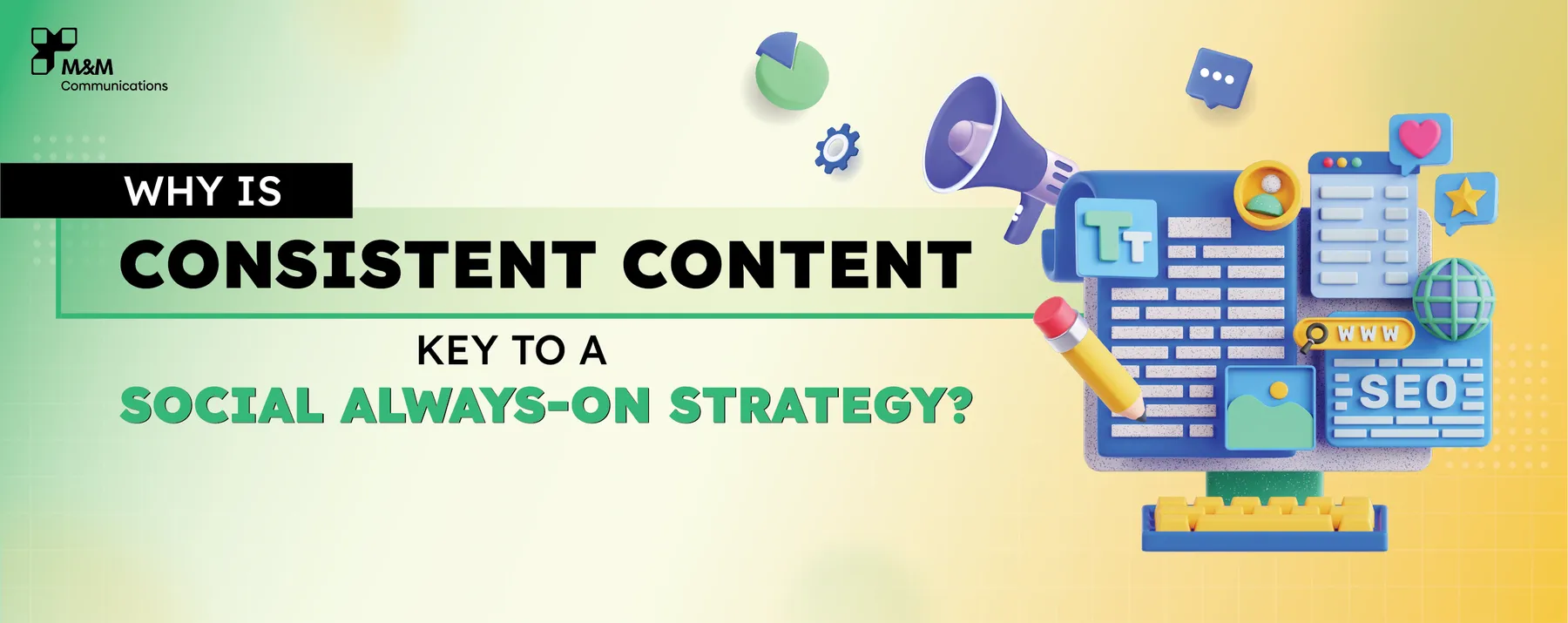 为什么一致的内容是实现社交媒体持续活跃策略的关键？